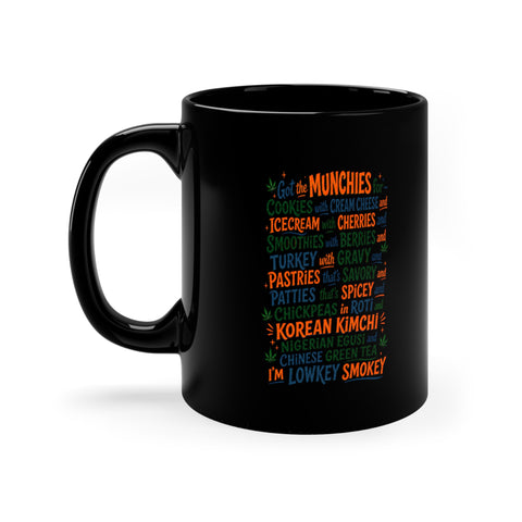 Coffee Mug — "I’m Lowkey Smokey" Funny Munchies List Black 11oz